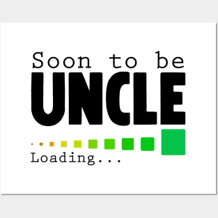 Soon To Be Uncle Posters and Art